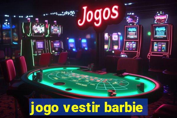 jogo vestir barbie