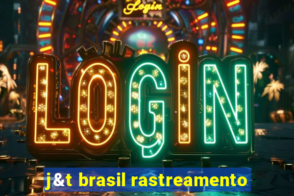 j&t brasil rastreamento