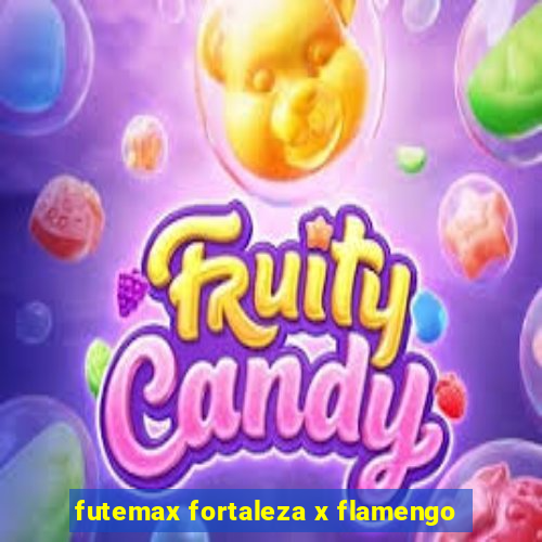futemax fortaleza x flamengo