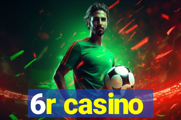6r casino