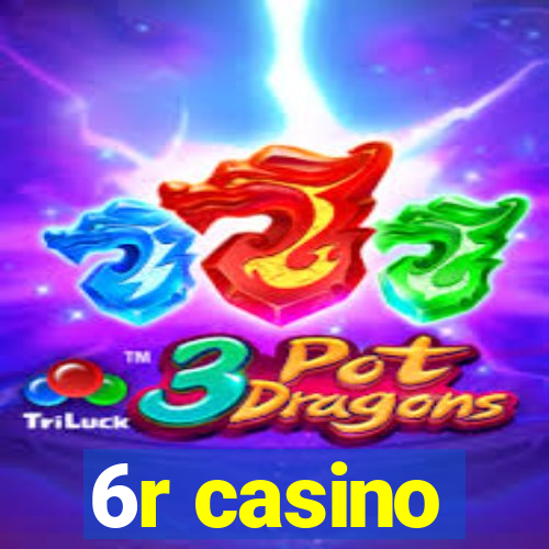 6r casino