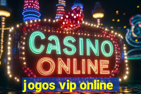 jogos vip online
