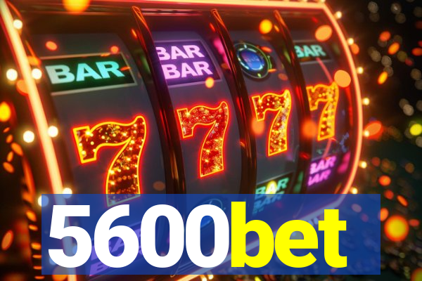 5600bet