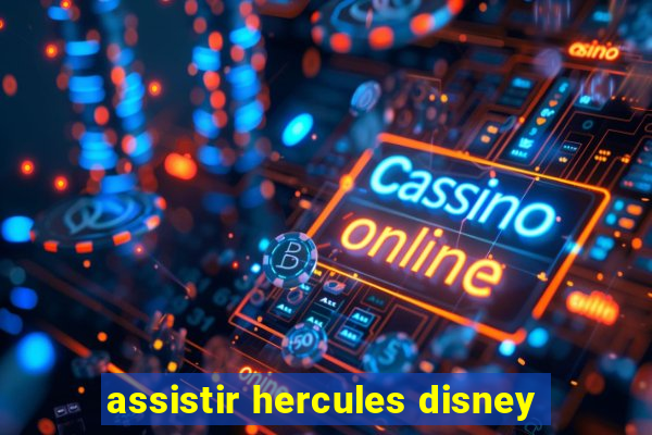 assistir hercules disney