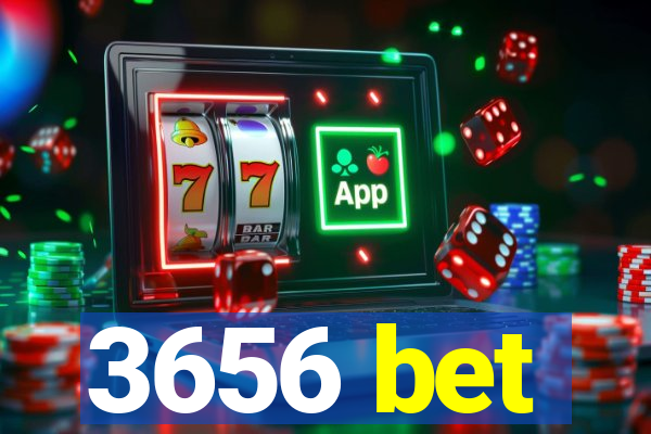 3656 bet