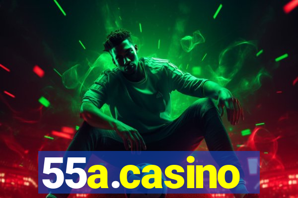 55a.casino