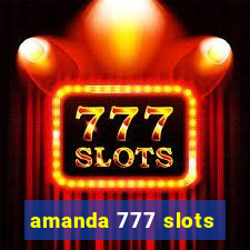 amanda 777 slots