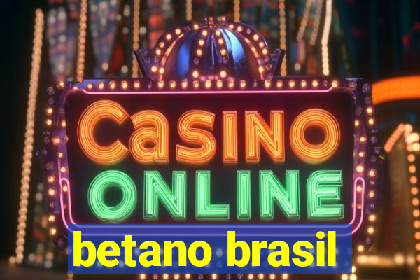 betano brasil