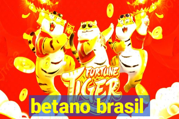 betano brasil