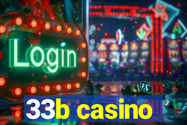 33b casino