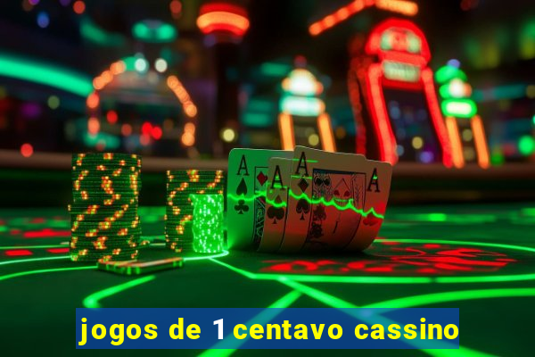 jogos de 1 centavo cassino