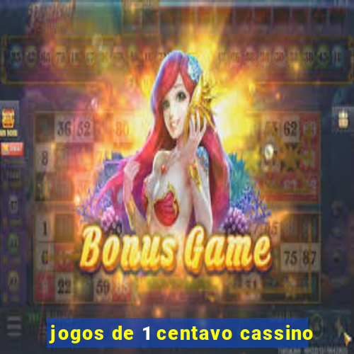 jogos de 1 centavo cassino