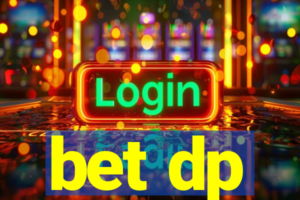 bet dp