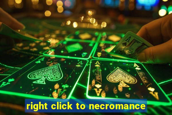 right click to necromance