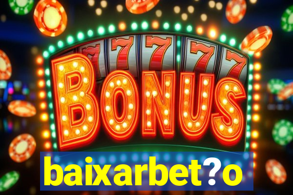baixarbet?o