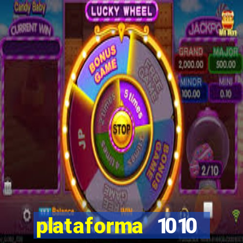 plataforma 1010 jogo do tigre