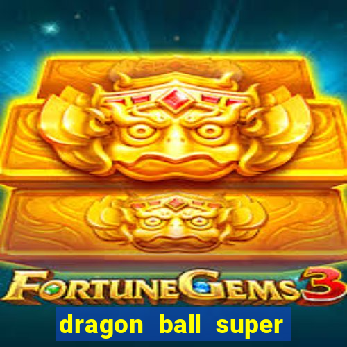 dragon ball super broly dublado assistir