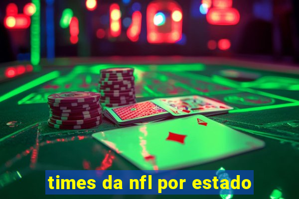 times da nfl por estado
