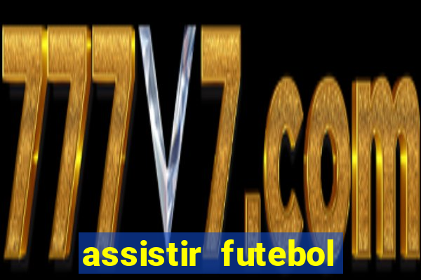 assistir futebol sem travar