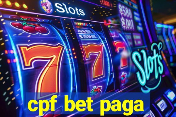 cpf bet paga