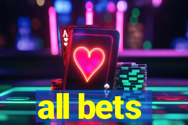 all bets
