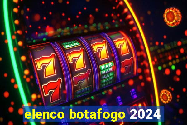 elenco botafogo 2024
