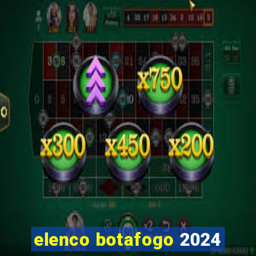 elenco botafogo 2024