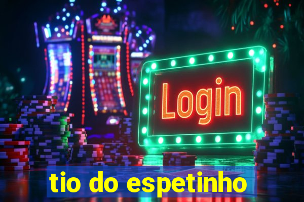 tio do espetinho