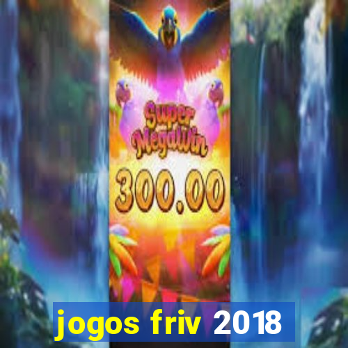 jogos friv 2018