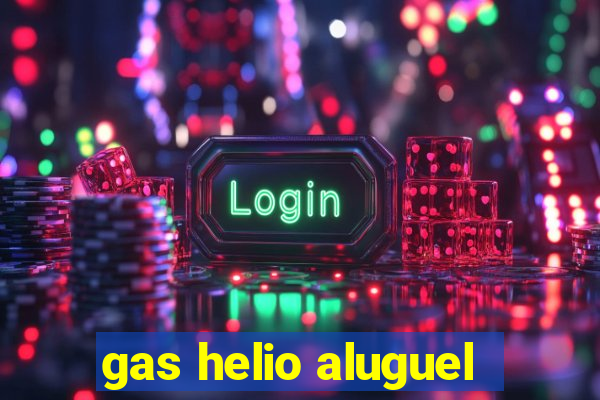 gas helio aluguel