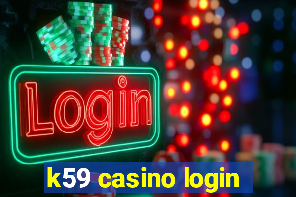 k59 casino login