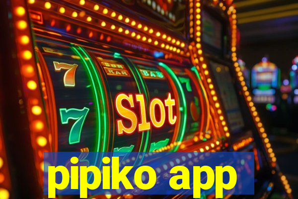 pipiko app