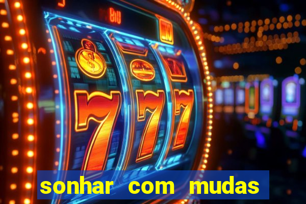 sonhar com mudas de plantas