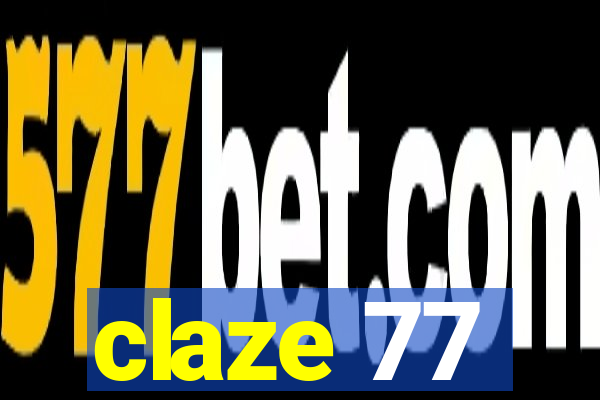 claze 77