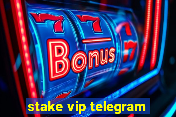 stake vip telegram