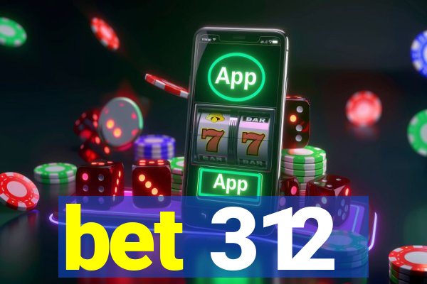 bet 312