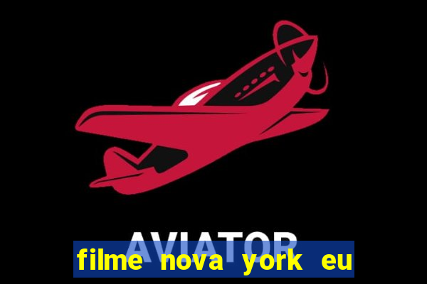 filme nova york eu te amo