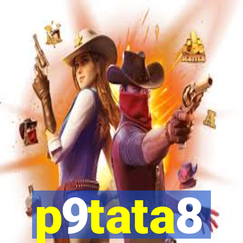 p9tata8