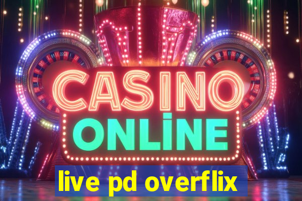 live pd overflix