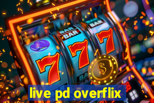 live pd overflix