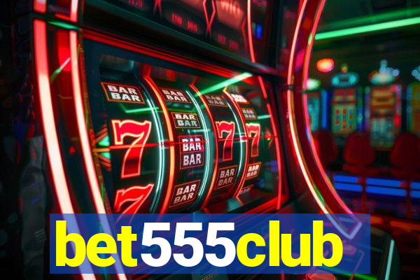 bet555club