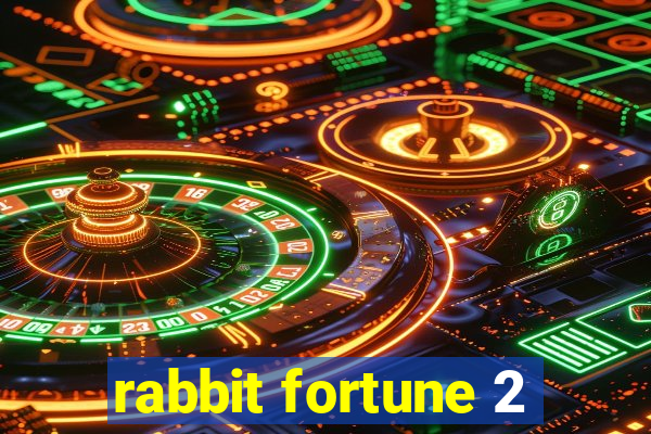 rabbit fortune 2