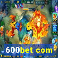 600bet com