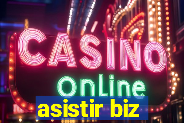 asistir biz