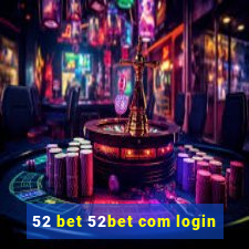 52 bet 52bet com login