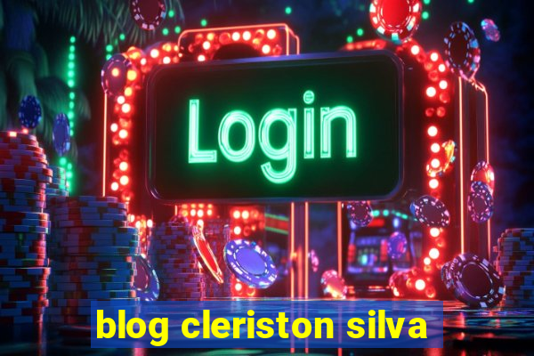 blog cleriston silva
