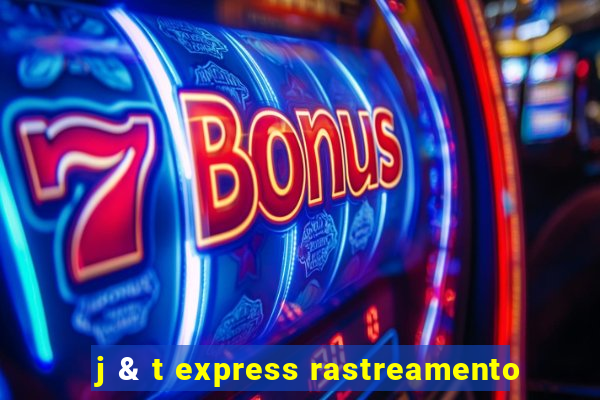 j & t express rastreamento