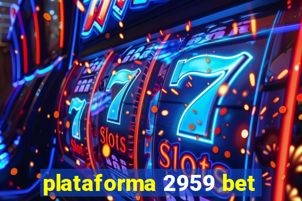 plataforma 2959 bet