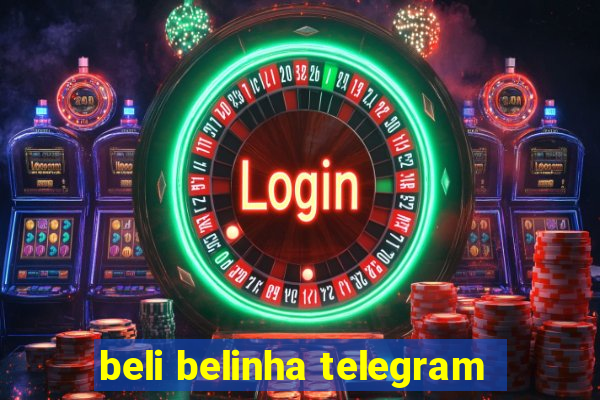 beli belinha telegram