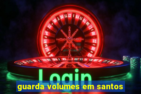 guarda volumes em santos